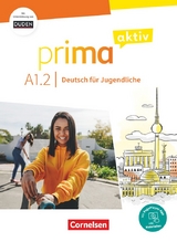 Prima aktiv - Deutsch f&uuml;r Jugendliche - A1: Band 2 - Anjali Kothari-Dugar, Friederike Jin, Sabine Jentges