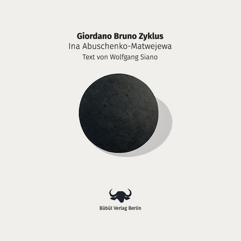 Giordano Bruno Zyklus - Wolfgang Siano