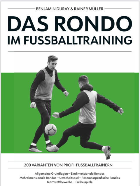 Das Rondo im Fussballtraining - Benjamin Duray, Rainer M&uuml;ller