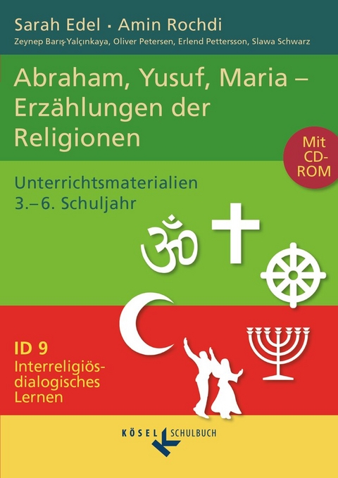 Interreligiös-dialogisches Lernen: ID - Sekundarstufe I - Band 9: 3.-6. Schuljahr - Slawa Schwarz, Zeynep Barış-Yalçınkaya, Sarah Edel, Amin Rochdi, Oliver Petersen, Erlend Pettersson