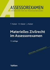 Materielles Zivilrecht im Assessorexamen - Torsten Kaiser, Horst Kaiser, Jan Kaiser