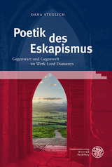 Poetik des Eskapismus - Dana Steglich