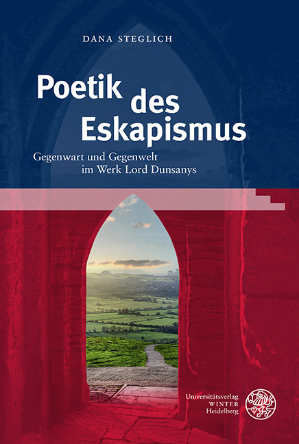 Poetik des Eskapismus - Dana Steglich