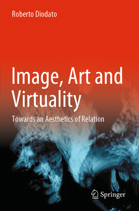 Image, Art and Virtuality - Roberto Diodato
