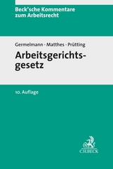 Arbeitsgerichtsgesetz. ArbGG - Claas-Hinrich Germelmann, Hans-Christoph Matthes, Hanns Prütting