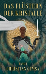 Das Fl&uuml;stern der Kristalle - Christian Gemsa