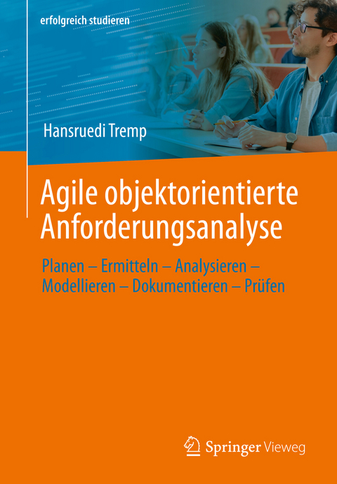 Agile objektorientierte Anforderungsanalyse - Hansruedi Tremp