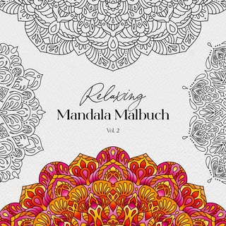 Relaxing Mandala Malbuch Vol. 2