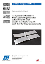 Analyse des Einflusses der tribologischen Eigenschaften auf die Tiefziehbarkeit metallischer Blechwerkstoffe nach dem Durchlauf einer Ziehsicke - Marion Merklein, Harald Schmid