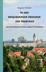 In den bezaubernden Regionen der Phantasie - Dagmar Sch&auml;fer