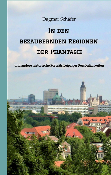 In den bezaubernden Regionen der Phantasie - Dagmar Sch&auml;fer