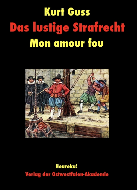 Das lustige Strafrecht - Kurt Guss