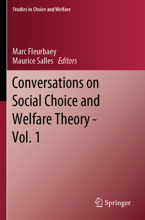 Conversations on Social Choice and Welfare Theory - Vol. 1 - 