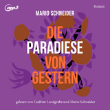 Die Paradiese von gestern - Mario Schneider