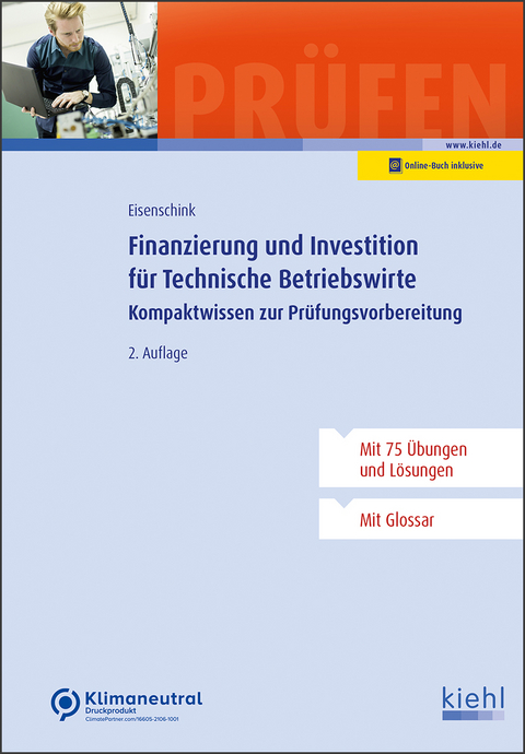 Finanzierung und Investition f&uuml;r Technische Betriebswirte - Christian Eisenschink