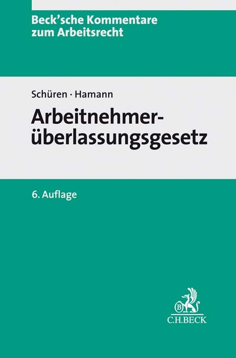 Arbeitnehmer&uuml;berlassungsgesetz. A&Uuml;G - 