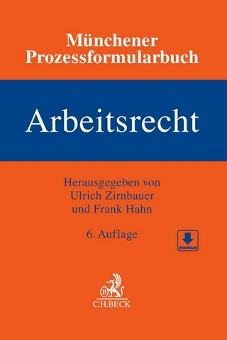 Münchener Prozessformularbuch Bd. 6: Arbeitsrecht