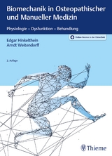 Biomechanik in Osteopathischer und Manueller Medizin - Hinkelthein, Edgar; Weitendorff, Arndt