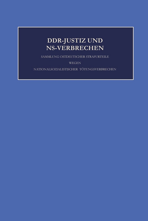 DDR-Justiz und NS-Verbrechen / Die Verfahren Nr. 1693 - 1779 der Jahre 1947 und 1948 - 
