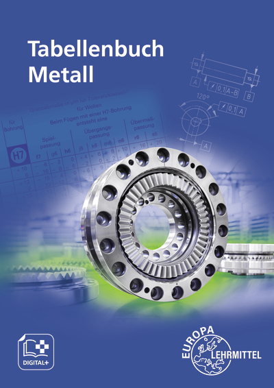 Tabellenbuch Metall ohne Formelsammlung - Roland Kilgus, Roland Gomeringer, Andreas Stenzel, Volker Menges, Claudius Scholer, Falko Wieneke, Andreas Stephan, Stefan Oesterle, Thomas Rapp