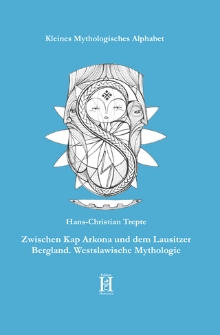 Zwischen Kap Arkona und dem Lausitzer Bergland. Westslawische Mythologie