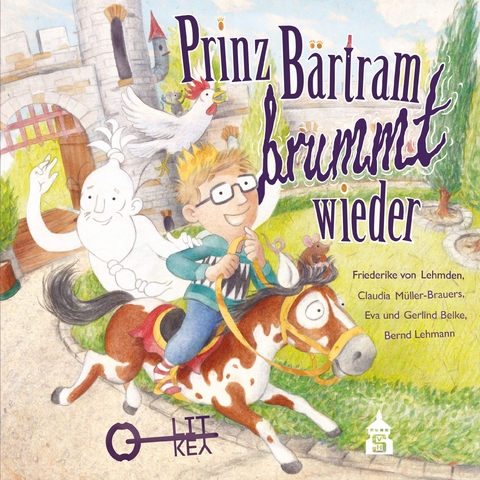 Prinz B&auml;rtram brummt wieder - Friederike von Lehmden, Claudia M&uuml;ller-Brauers, Eva Belke, Gerlind Belke