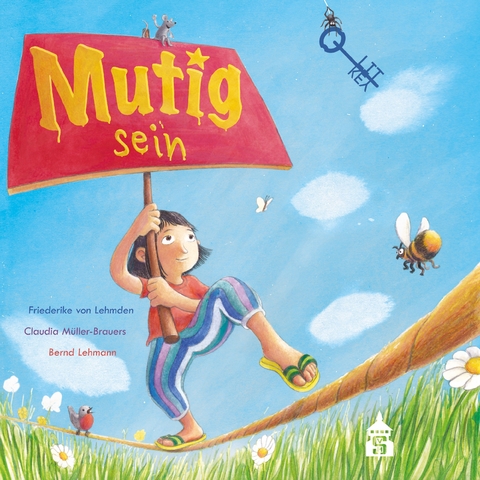 Mutig sein - Friederike von Lehmden, Claudia M&uuml;ller-Brauers