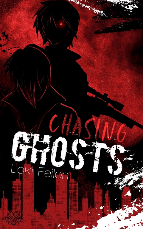 Chasing Ghosts - Band 1 (Dark Fantasy) - Loki Feilon