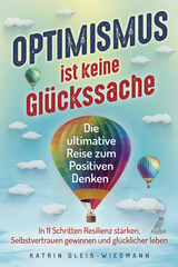 Optimismus ist keine Glückssache - Katrin Gleiß-Wiedmann