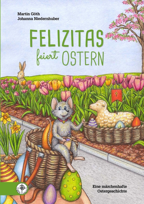 Felizitas / Felizitas feiert Ostern - Martin G&ouml;th