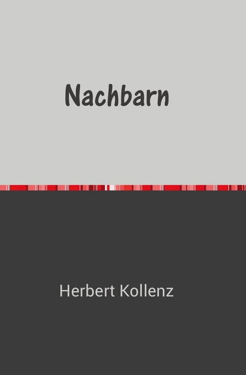 Nachbarn - Herbert Kollenz
