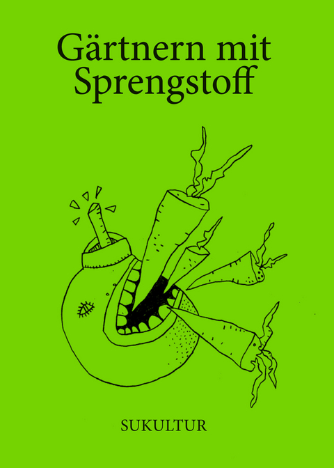 G&auml;rtnern mit Sprengstoff - 