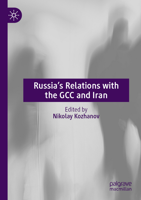 Russia’s Relations with the GCC and Iran - 