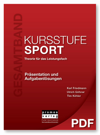 KURSSTUFE SPORT - Gesamtband, Theorie für das Leistungsfach -