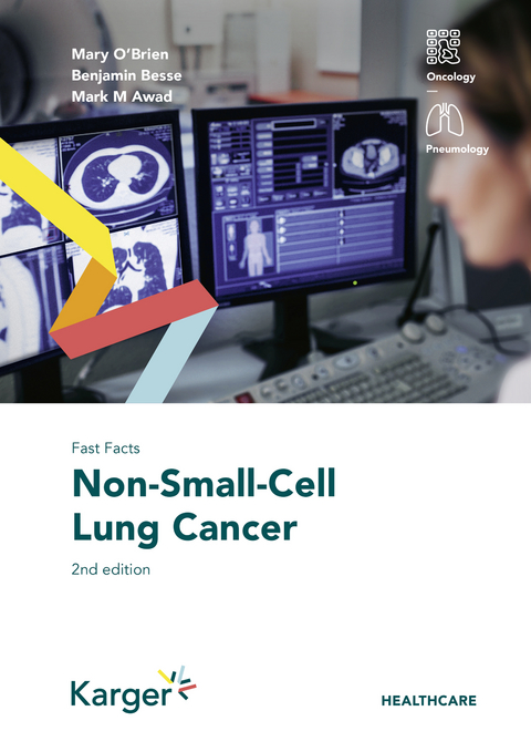Fast Facts: Non-Small-Cell Lung Cancer -  O&  apos; Mary Brien, Benjamin Besse, Mark M. Awad
