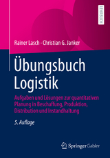 Übungsbuch Logistik - Rainer Lasch, Christian G. Janker