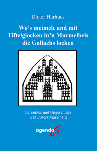 Wo’s meimelt und mit Tiftelglocken in’n Murmelbeis die Gallachs locken