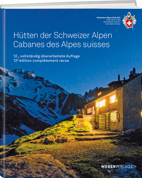 H&uuml;tten der Schweizer Alpen/Cabanes des Alpes Suisse