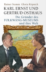 Karl Ernst und Gertrud Osthaus - Rainer Stamm, Gloria K&ouml;pnick