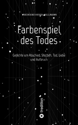 Farbenspiel des Todes - Frederike Heyer-Bellmann