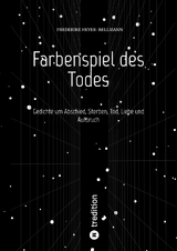 Farbenspiel des Todes - Frederike Heyer-Bellmann