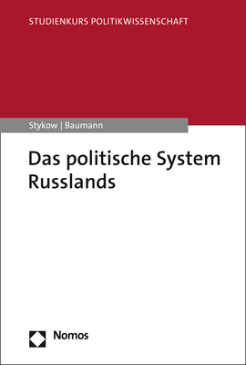 Das politische System Russlands - Petra Stykow, Julia Baumann