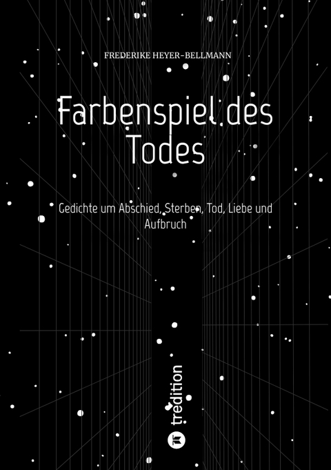 Farbenspiel des Todes - Frederike Heyer-Bellmann