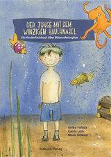 Der Junge mit dem winzigen Bauchnabel - Ulrike Felbick, Catrin L&uuml;th