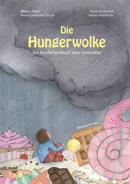 Die Hungerwolke - Milena Tebiri, Paula Kuitunen, Stefan Hetterich