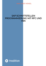 SAP Schnittstellen Programmierung mit RFC und VBA - Karl Josef Hensel