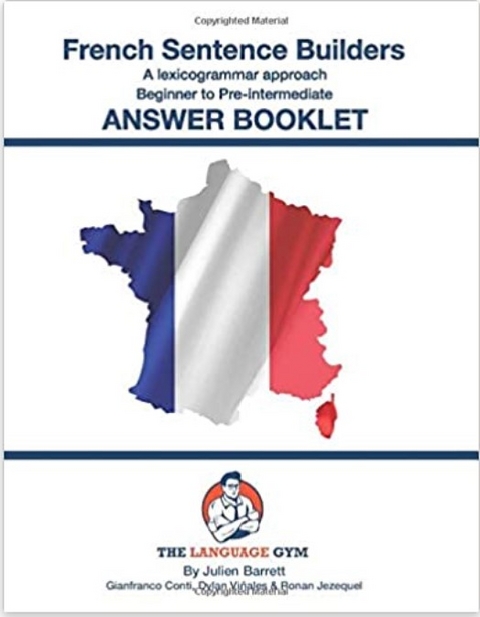 FRENCH SENTENCE BUILDERS - Beginners Answer Booklet - Conti Dr. Gianfranco