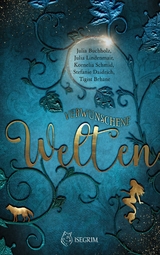 Verwunschene Welten - Kornelia Schmid, Stefanie Daidrich, Julia Buchholz, Tigist Brhane, Julia Lindenmair