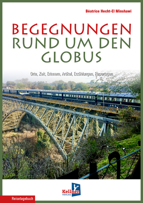 Begegnungen rund um den Globus - B&eacute;atrice Hecht-El Minshawi
