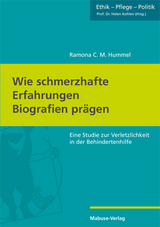Wie schmerzhafte Erfahrungen Biografien pr&auml;gen - Ramona C. M. Hummel